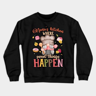 Grandma's kitchen where sweet things happen tee Cooking gnome Gift love cooking top Crewneck Sweatshirt